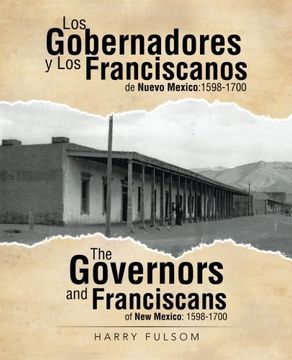 portada Los Gobernadores y los Franciscanos de Nuevo Mexico: 1598-1700 the Governors and Franciscans of new Mexico: 1598-1700 (en Inglés)