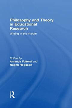 portada Philosophy and Theory in Educational Research: Writing in the Margin (en Inglés)