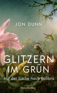 portada Glitzern im Grün auf der Suche Nach Kolibris (in German)