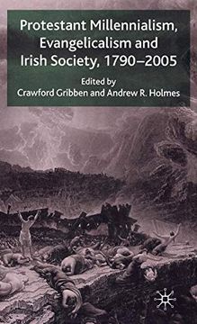 portada Protestant Millennialism, Evangelicalism and Irish Society, 1790-2005 (en Inglés)