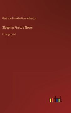 portada Sleeping Fires; a Novel: in large print (en Inglés)