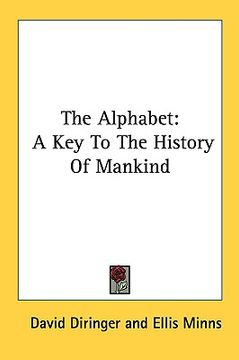 portada the alphabet: a key to the history of mankind (en Inglés)