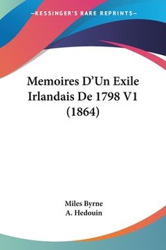 portada Memoires D'Un Exile Irlandais De 1798 V1 (1864) (en Francés)