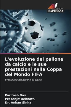 portada L'evoluzione del pallone da calcio e le sue prestazioni nella Coppa del Mondo FIFA