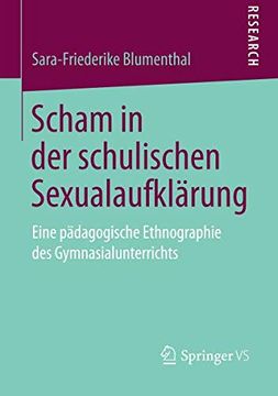 portada Scham in der Schulischen Sexualaufklarung: Eine Padagogische Ethnographie des Gymnasialunterrichts (en Alemán)