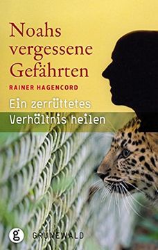 portada Noahs Vergessene Gefährten: Ein Zerrüttetes Verhältnis Heilen (en Alemán)
