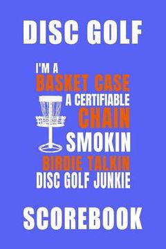 portada Basket Case Disc Golf Scorebook (in English)