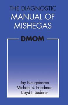 portada The Diagnostic Manual of Mishegas: potchkied together and .com-piled by