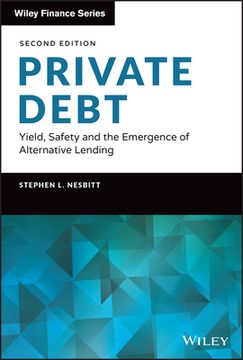 portada Private Debt: Yield, Safety and the Emergence of Alternative Lending (Wiley Finance) (en Inglés)