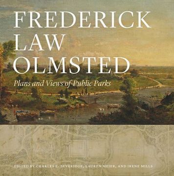 portada Frederick Law Olmsted: Plans and Views of Public Parks (The Papers of Frederick Law Olmsted) (en Inglés)