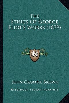 portada the ethics of george eliot's works (1879)