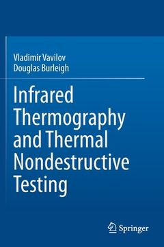 portada Infrared Thermography and Thermal Nondestructive Testing (en Inglés)