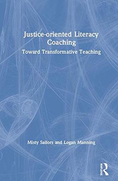 portada Justice-Oriented Literacy Coaching: Toward Transformative Teaching (in English)