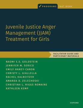 portada Juvenile Justice Anger Management (Jjam) Treatment for Girls: Facilitator Guide and Participant Materials (en Inglés)
