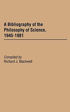 portada A Bibliography of the Philosophy of Science, 1945-1981 (en Inglés)