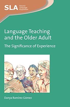 portada Language Teaching and the Older Adult: The Significance of Experience (Second Language Acquisition, 103) (Volume 103) (en Inglés)