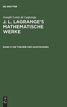 portada Die Theorie der Gleichungen: Aus Mathematische Werke j. L. Lagrange's Mathematische Werke (en Alemán)