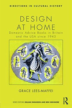 portada Design at Home: Domestic Advice Books in Britain and the usa Since 1945 (Directions in Cultural History) (in English)