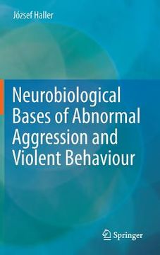 portada neurobiological bases of abnormal aggression and violent behaviour (en Inglés)