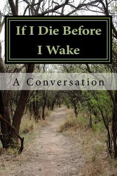 portada If I Die Before I Wake: A Conversation