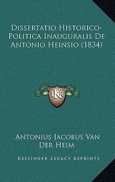 portada Dissertatio Historico-Politica Inauguralis De Antonio Heinsio (1834) (en Latin)