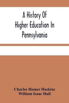 portada A History of Higher Education in Pennsylvania (en Inglés)