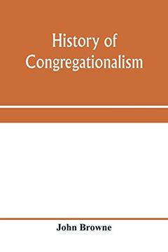 portada History of Congregationalism and Memorials of the Churches in Norfolk and Suffolk (en Inglés)