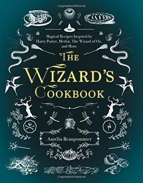 portada The Wizard'S Cookbook: Magical Recipes Inspired by Harry Potter, Merlin, the Wizard of oz, and More (in English)