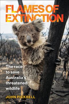 portada Flames of Extinction: The Race to Save Australia'S Threatened Wildlife 