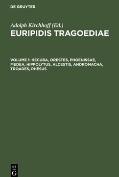 portada Euripidis Tragoediae, Volume 1, Hecuba, Orestes, Phoenissae, Medea, Hippolytus, Alcestis, Andromacha, Troades, Rhesus 