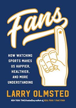 portada Fans: How Watching Sports Makes us Happier, Healthier, and More Understanding (in English)