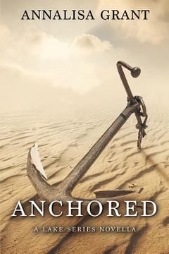 portada Anchored: A Lake Series Novella (in English)