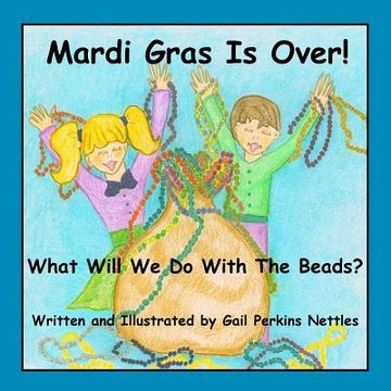 portada Mardi Gras is Over: What Will We Do With The Beads (in English)