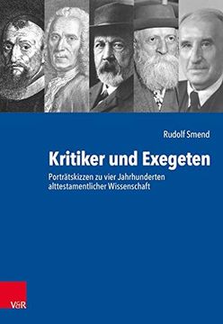 portada Kritiker Und Exegeten: Portratskizzen Zu Vier Jahrhunderten Alttestamentlicher Wissenschaft (en Alemán)