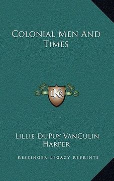 portada colonial men and times (in English)
