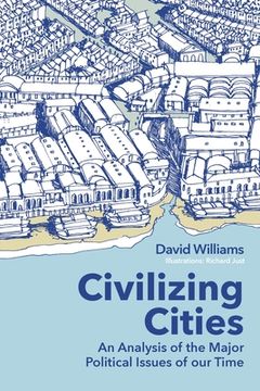 portada Civilizing Cities: An Analysis of the Major Political Issues of our Time (in English)