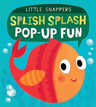 portada Splish Splash: Pop-Up Fun (Little Snappers)