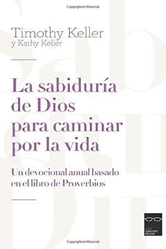 portada La Sabiduría de Dios Para Caminar por la Vida: Un Devocional Anual Basado en el Libro de Proverbios (in Spanish)
