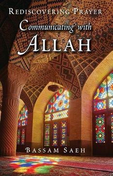portada Communicating With Allah: Rediscovering Prayer (Salah) (libro en Inglés)