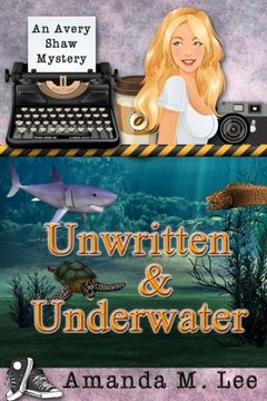 portada Unwritten & Underwater: Volume 11 (An Avery Shaw Mystery)