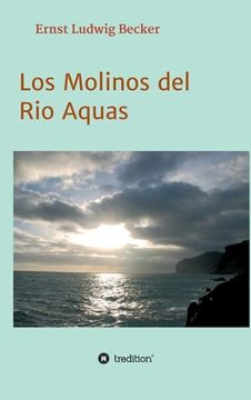 portada Los Molinos del Rio Aquas (en Alemán)