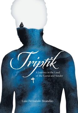 portada Triptik: A Journey in the Land of the Gurus and Yonder (en Inglés)