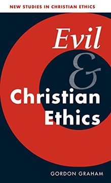 portada Evil and Christian Ethics Hardback (New Studies in Christian Ethics) (en Inglés)