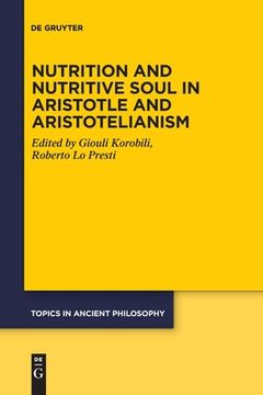 portada Nutrition and Nutritive Soul in Aristotle and Aristotelianism 