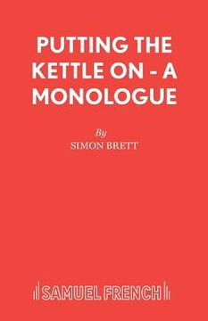 portada Putting the Kettle On - A Monologue (en Inglés)
