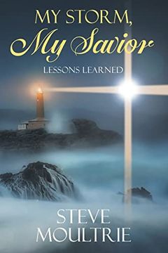 portada My Storm, my Savior: Lessons Learned (en Inglés)