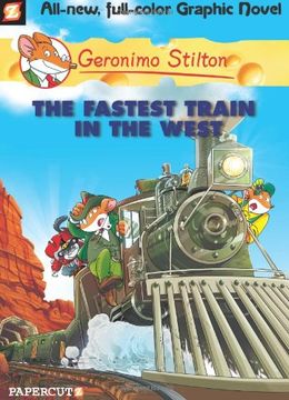 portada Geronimo Stilton Graphic Novels #13: The Fastest Train In the West (en Inglés)