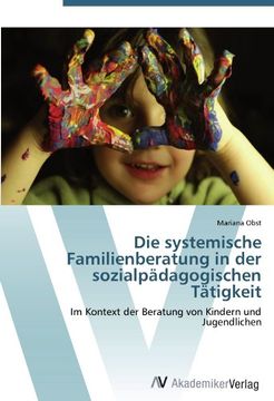 portada Die systemische Familienberatung in der sozialpädagogischen Tätigkeit: Im Kontext der Beratung von Kindern und Jugendlichen