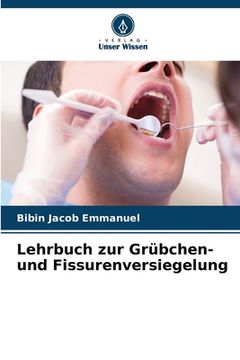 portada Lehrbuch zur Grübchen- und Fissurenversiegelung (en Alemán)
