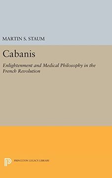 portada Cabanis: Enlightenment and Medical Philosophy in the French Revolution (Princeton Legacy Library) (en Inglés)